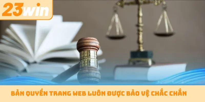 Bản quyền trang web luôn được bảo vệ chắc chắn