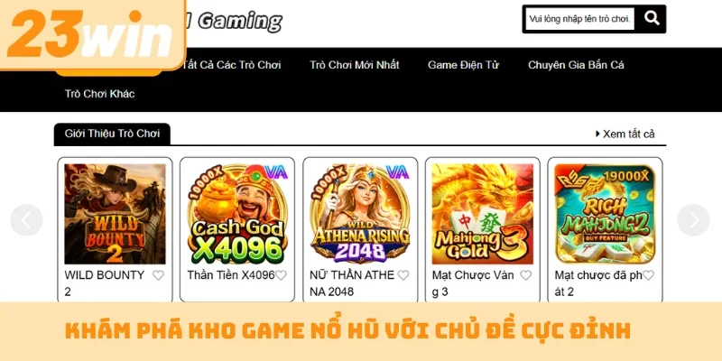 Khám phá kho game nổ hũ với chủ đề cực đỉnh