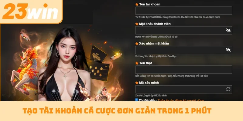 Tạo tài khoản cá cược đơn giản trong 1 phút