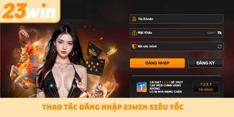 Thao tác đăng nhập 23WIN siêu tốc